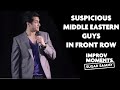 Sugar Sammy - IMPROV MOMENTS: Suspicious Middle Eastern Guys in Front Row