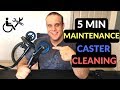 WHEELCHAIR MAINTENANCE| Quick Caster Cleaning tip