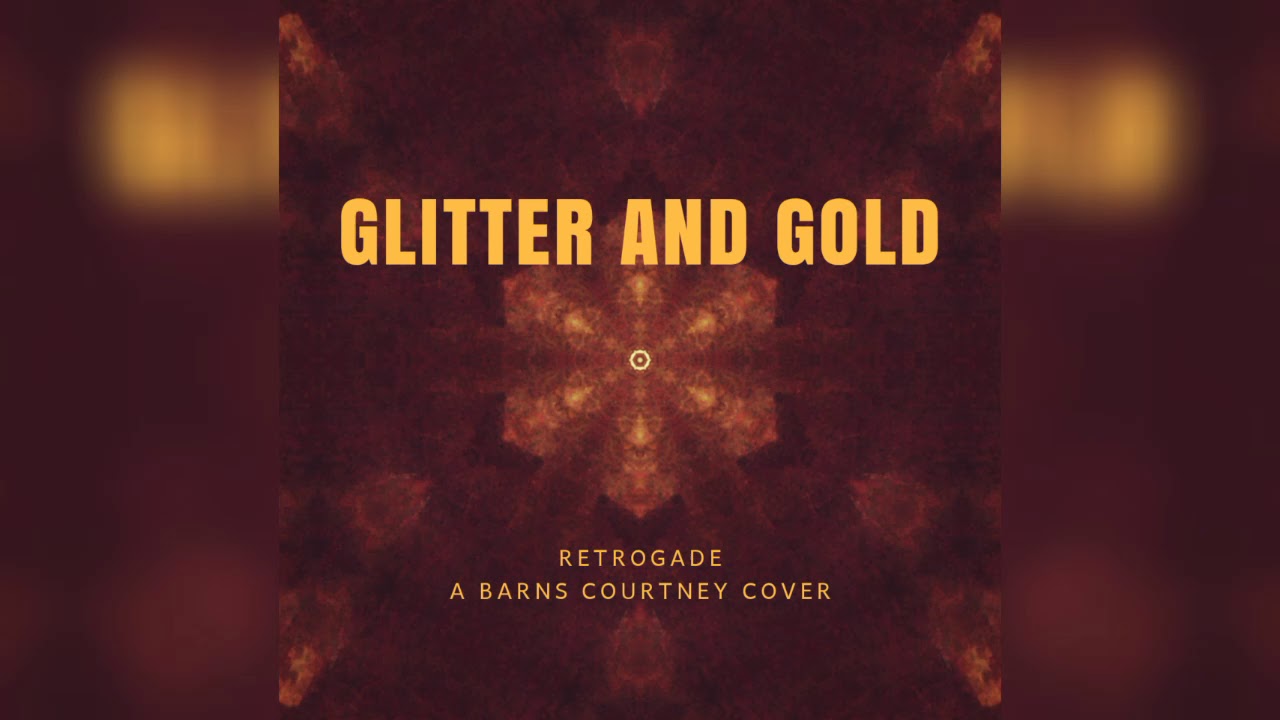 Glitter and Gold A Barns Courtney Cover YouTube