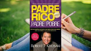 Resumen Completo de el libro"Padre Rico Padre Pobre"de "Robert T.Kiyosaki"