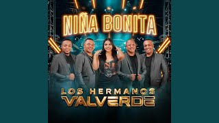 Niña Bonita - Los Hermanos Valverde