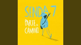 Video thumbnail of "Senda 7 - Parte del Camino"