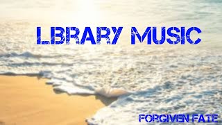 🎵Forgiven Fate - Dan Lebowitz (NoCopyright)