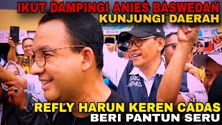IKUT DAMPINGI ANIES BASWEDAN KUNJUNGI DAERAH, REFLY HARUN KEREN CADAS BERI PANTUN SERU