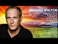 Michael Bolton Greatest Hits Full Album - Best Songs of Michael Bolton Non-Stop Playlist