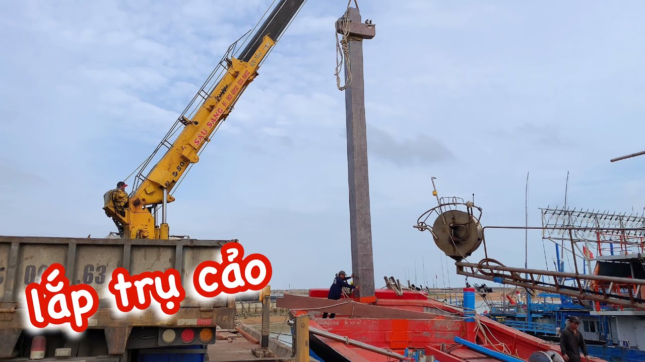 Lắp Trụ Cảo Cho Tàu Cá Lưới Rút
