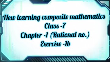 new learning composite mathematics class7 ex 1b| schand 7th maths exercise 1b|  chapter 1| integers