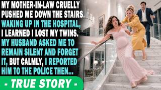 My Mother-In-Law Pushed Me. I Woke Up In Pain, Learning I Lost My Twins. He Demands I Endure, But...