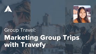 Marketing Your Group Trips with Travefy screenshot 3