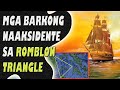 Mga Barkong  Naaksidente Sa Romblon Triangle | Jevara PH