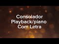 Consolador - Playback/piano com letra