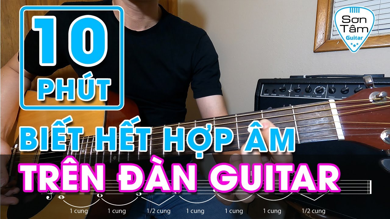 [#Guitar căn băn] Bài 15 -Biết hết hợp âm trên cần đàn Guitar chỉ với điều này