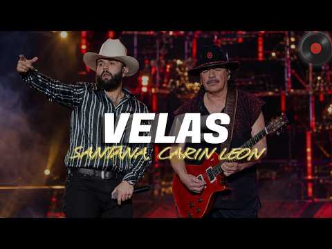 Santana, Carín León - Velas (Letra)
