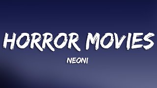 Neoni - HORROR MOVIES (Lyrics)