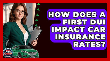 How Does A First DUI Impact Car Insurance Rates? - Auto Coverage Explained