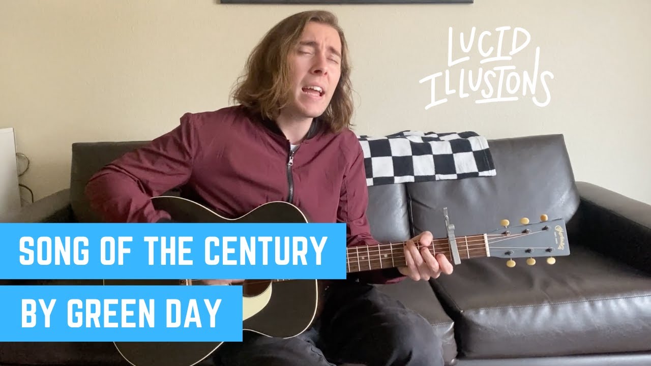 Song Of The Century by Green Day - 273/365 Days of Covers - Lucid Illusions