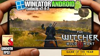 The Witcher 3: Wild Hunt on Android | Winlator Ludashi v2.8.2 | Tested on SD 8 Gen 1 + settings