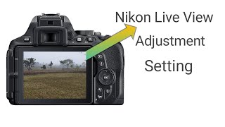 Nikon Live View Adjustment Setting.   ||| Nikon Tutorial ||| Nikon Setting