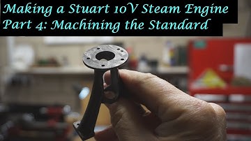 #MT25 Part 4 - Making a Stuart 10V Steam Engine.  Machining the Standard. By Andrew Whale.