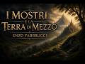 I MOSTRI E LA TERRA DI MEZZO