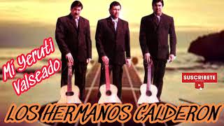 Video thumbnail of "LOS HERMANOS CALDERON - Mi yerutí (valseado) #folkloreargentino"