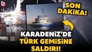 SON DAKİKA! Karadeniz'de Türk gemisine saldırı! Balıkçı teknesi battı! 1 Kişi öldü!