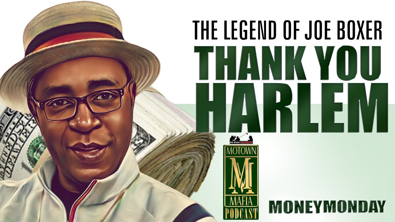 Harlem Hustle They called me Joe Boxer Motown Mafia Crb Jr