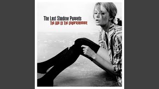 Video thumbnail of "The Last Shadow Puppets - The Meeting Place"