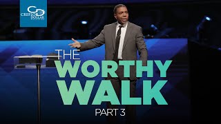 The Worthy Walk Pt 3 - Sunday Service