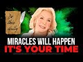 Louise Hay - 𝗠𝗜𝗥𝗔𝗖𝗟𝗘𝗦 𝗪𝗜𝗟𝗟 𝗛𝗔𝗣𝗣𝗘𝗡! | It's Your Time