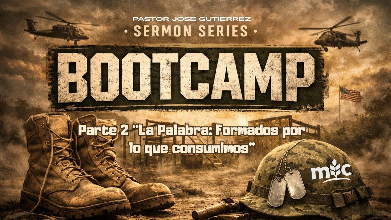 Boot Camp Series - La Palabra : Pastor Jose Gutierrez