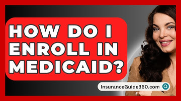 How Do I Enroll In Medicaid? -  InsuranceGuide360.com