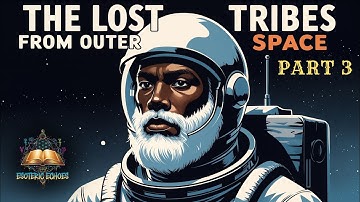 The Lost Tribes From Outer Space - Part 3 (Audiobook)