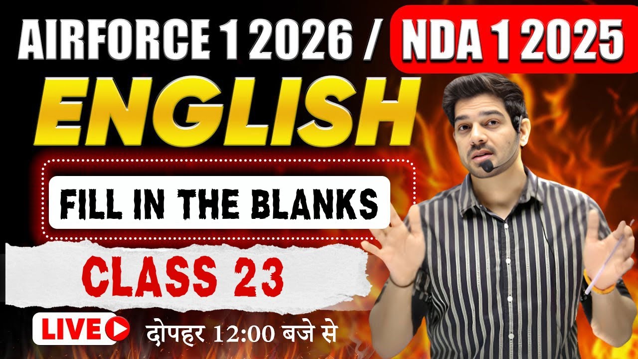 AIRFORCE 1 2026/NDA 1 2025 English Class -21 (Fill in the blanks) Airforce English by Sanjeev Sir