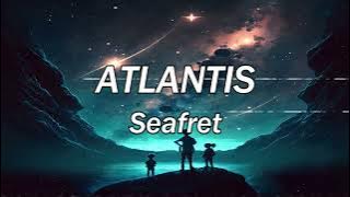 Seafret - Atlantis (Slowed and Reverb) [Lyrics]