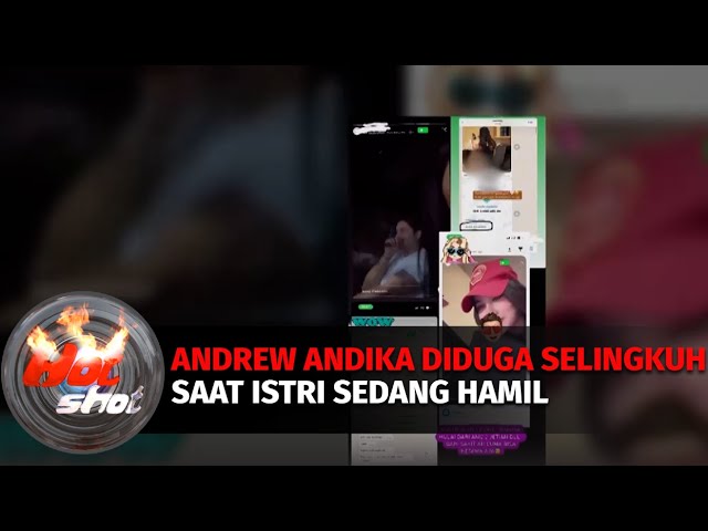 Andrew Andika Diduga Selingkuh Saat Istri Sedang Hamil Besar | Hot Shot class=