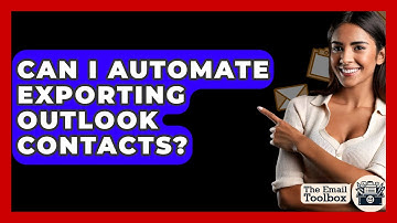 Can I Automate Exporting Outlook Contacts? - TheEmailToolbox.com