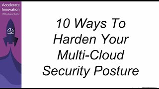 10 Ways To Harden Your Multi-Cloud Security Posture