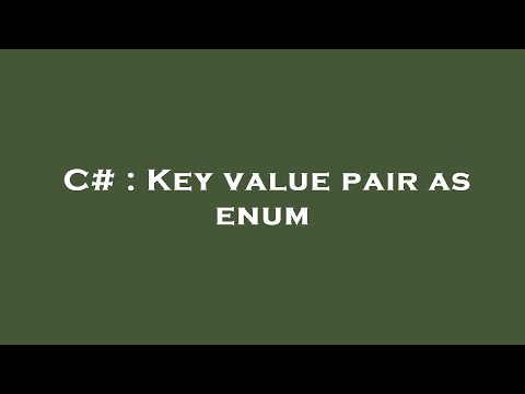 C# : Key value pair as enum