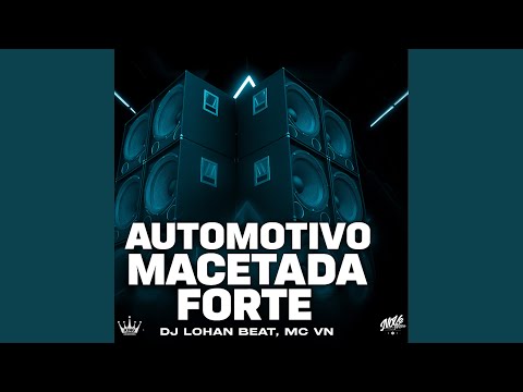 Automotivo Macetada Forte