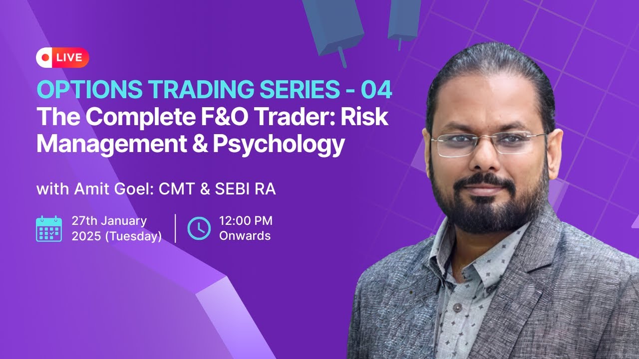 The Complete F&O Trader: Risk Management, Psychology & Professional Strategies | Amit Goel | Upstox