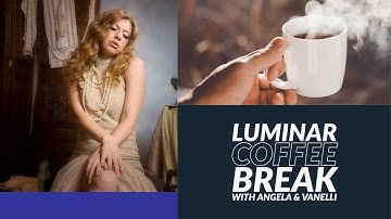 Luminar Coffee Break: How to create a romatic portrait look