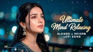 THE BREAKUP MASHUP || SAD LOFi SONGS || LOFI SONGS MASHUP | Lofi + Reverb #sad