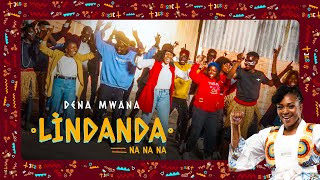 Dena Mwana - Lindanda Na Na Na Official Video