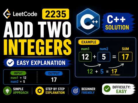 LeetCode #2235 - Add Two Integers | C++ Solution Explained