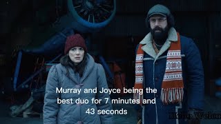 Murray and Joyce being the best duo for 7 minutes and 43 seconds