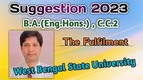 Suggestion of B.A.English Honours |C.C.2, WBSU 2023 | Semester-1 | The Fulfilment