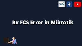 Rx FCS  Error in Mikrotik #isp #carrier #ftth 💻