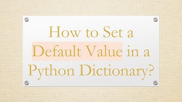 How to Set a Default Value in a Python Dictionary?