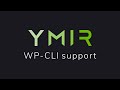 Ymir WP-CLI spport